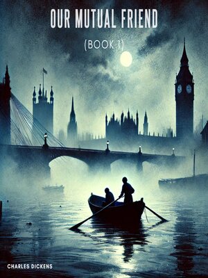 cover image of Our Mutual Friend (Book 1)